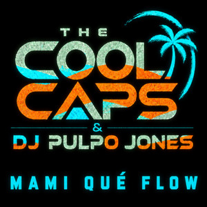 Mami Qué Flow – The Cool Caps