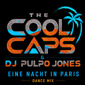 Eine Nacht in Paris (Dance Mix) – The Cool Caps